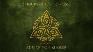 2 Hours of Celtic Music by Adrian von Ziegler Part 33 [upl. by Doughty]