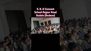 S B D Convent School Rudain  Budaun [upl. by Hummel]