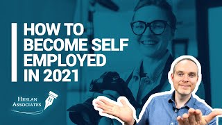 HOW TO BECOME SELF EMPLOYED IN 2021 UK [upl. by Ardnot]