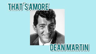 Thats Amore  Dean Martin I Lyrics [upl. by Ave]