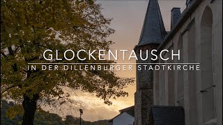 Glockentausch in der Ev Stadtkirche Dillenburg [upl. by Vasili648]