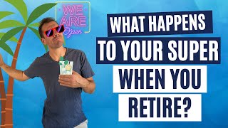 Accessing Superannuation After Retirement What Are Your Options [upl. by Fleda]