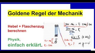 Hebel  Flaschenzug berechnen Goldene Regel der Mechanik 1 Physik [upl. by Akinnej]