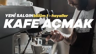 yeni salgın kafe açmak bölüm 1  hayaller [upl. by Joelle]