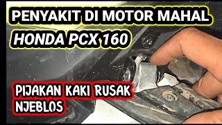 CARA MEMPERBAIKI PIJAKAN KAKI HONDA PCX 160 [upl. by Aleac]