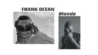 Frank Ocean’s BLONDE is an INSTANT CLASSIC [upl. by Anahsed]