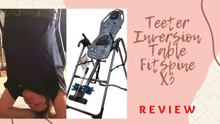 Teeter Inversion Table Fitspine X3 Review Back Pain Relief [upl. by Hebbe]