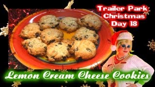 Lemon Cream Cheese Cookies  Day 18 Trailer Park Christmas 2012 [upl. by Eldwun]