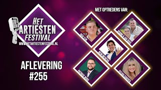 Het Artiesten Festival  Aflevering 255 [upl. by Anilatsyrc256]