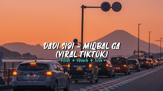 DADI SIJI  MIQBAL GA TIKTOK VERSION REVERB  LIRIK [upl. by Ayrb]