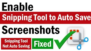 How to Enable Snipping Tool Auto Save Screenshots in Windows 11  Snipping Tool Not Auto Saving [upl. by Eire]