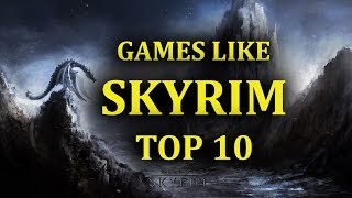 Games like Skyrim  Top 10 [upl. by Astrahan60]