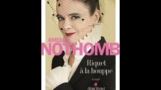 Amélie Nothomb  Riquet à la houppe [upl. by Fawn937]