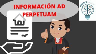 INFORMACIÓN AD PERPETUAM [upl. by Adlanor348]