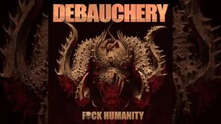 DEBAUCHERY  Fck Humanity Full Album [upl. by Isdnil841]