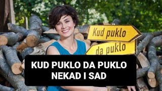 Kud puklo da puklo NEKAD I SAD [upl. by Melia]