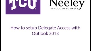 Setup Delegate Access in Outlook 2013 [upl. by Allimak]