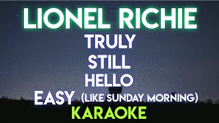 LIONEL RICHIE  TRULY │ STILL │ HELLO │ EASY KARAOKE VERSION [upl. by Carrington]