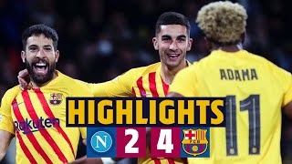 NAPOLI 2  4 BARÇA I HIGHLIGHTS UEFA EUROPA LEAGUE 🔵🔴 [upl. by Georgeta]