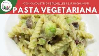 PASTA CAVOLETTI DI BRUXELLESS E FUNGHI MISTI  Carlo Gaiano [upl. by Atinoj]