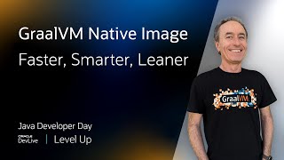 GraalVM Native Image — Faster Smarter Leaner [upl. by Decca]