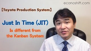 JIT  Just In Time is different from the Kanban System【Toyota Production System】 [upl. by Ensoll]