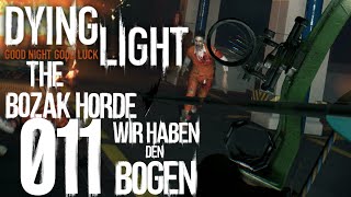 LPDying Light  The Bozak Horde DLC 11 1080p Deutsch PS4 Gameplay  WIR HABEN DEN BOGEN [upl. by Acsot911]