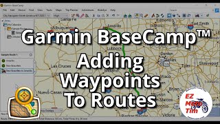 Garmin BaseCamp™ Adding Waypoints to Routes [upl. by Eecyak]