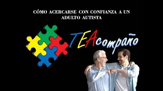 CÓMO ACERCARSE A UN ADULTO AUTISTA CON CONFIANZA [upl. by Llieno786]