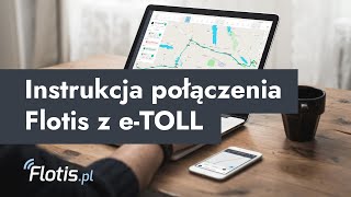 INSTRUKCJA POŁĄCZENIA FLOTIS z eTOLL [upl. by Ennirok]