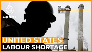 What’s behind the US labour shortage  The Bottom Line [upl. by Ubald733]