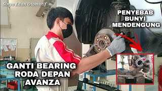 TUTORIAL LENGKAP GANTI BEARING RODA DEPAN AVANZA DI BERES TOYOTA [upl. by Dasa392]