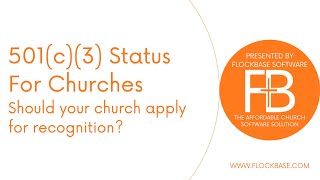 501c3 Status for Churches Should your Church Apply for Recognition [upl. by Morrill]