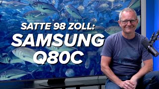 98 Zoll fürs Wohnzimmer Der Samsung GQ98Q80C im Test [upl. by Ericka]