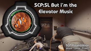 SCP Secret Laboratory  But im the elevator music [upl. by Sherrill595]