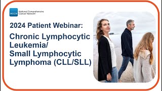 NCCN Patient Webinar Chronic Lymphocytic LeukemiaSmall Lymphocytic Lymphoma CLLSLL [upl. by Lemaj]