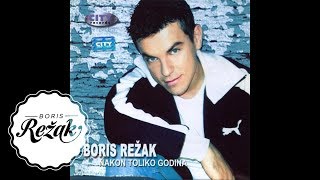 Boris Režak  Nakon toliko godina Audio [upl. by Asp]