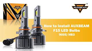 How to install 9005 HB3 LED Headlight Bulbs Auxbeam® F15 Series [upl. by Analli]