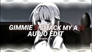 quotGimme Morequot X quotSmack My Aquot  edit audio [upl. by Laurent]