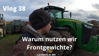 Vlog 38 Warum nutzen wir Frontgewichte Neues von der BGA und Futtermittelhandel [upl. by Eiddam993]