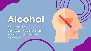 20 Minute Meditation To Stop Drinking Alcohol [upl. by Muslim473]