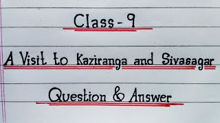 A Visit to Kaziranga and Sivasagar  Question Answer  Class 9 English IndrajitGoswami0607 [upl. by Natasha232]