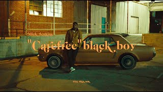 Mick Jenkins  quotCarefreequot Black Boy Official Music Video [upl. by Ztnahc]