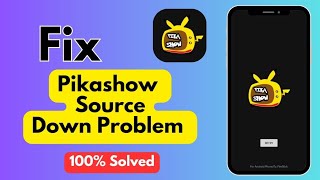 How To Fix Pikashow Source Down Problem 2024  Pikashow App Source Down Problem [upl. by Utir547]