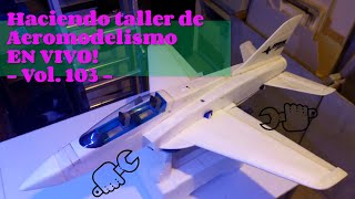 Haciendo Aeromodelismo en VIVO Vol 103 [upl. by Azriel]