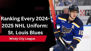 Ranking Every 20242025 NHL Uniform St Louis Blues [upl. by Letnuhs]