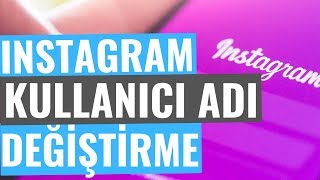 INSTAGRAM KULLANICI ADI DEĞİŞTİRME [upl. by Cherry833]