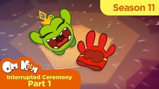 Om Nom Stories  SuperNoms Interrupted Ceremony Part 1 Cut the Rope [upl. by Sunda]