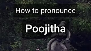 How to Pronounce Poojitha [upl. by Farris]