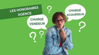 Les honoraires agence  à la charge du vendeur ou de lacquéreur [upl. by Ycram571]